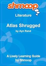 Atlas Shrugged: Shmoop Literature Guide