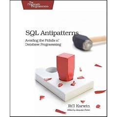 (SQL Antipatterns: Avoiding the Pitfalls of Database Programming) By Karwin, Bill (Author) Paperback on (07 , 2010)
