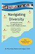 Navigating Diversity: An Advocate's Guide Through the Maze of Race, Gender, Religion and More