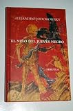 El ni&ntilde;o del jueves negro - Alejandro Jodorowsky