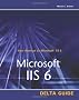 Microsoft IIS 6 Delta Guide (Delta Guides)