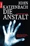 Die Anstalt: Psychothriller