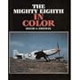 The Mighty Eighth in Color