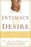 Intimacy & Desire: Awaken the Passion in Your Relationship