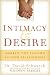 Intimacy & Desire: Awaken the Passion in Your Relationship