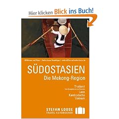 Stefan Loose Travel Handb�cher S�dostasien. Die Mekong-Region