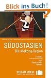 Stefan Loose Reisef�hrer S�dostasien, Die Mekong-Region