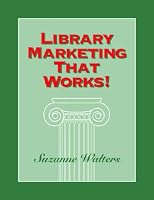 Library Marketing That Works!