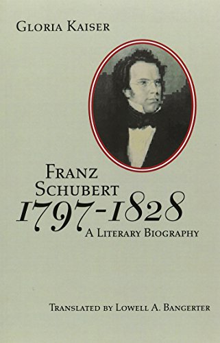 Franz Schubert 1797-1828: A Literary Biography (Studies in Austrian Literature, Culture and Thought)