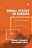 Small states in Europe : challenges and opportunities