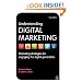 Understanding Digital Marketing: Marketing Strategies for Engaging the Digital Generation