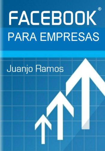 Facebook para empresas (Spanish Edition)