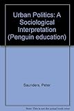 Urban politics : a sociological interpretation