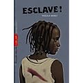 Esclave !