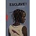 Esclave !