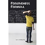 Forgiveness FormulaFinding Lasting Freedom in Christ