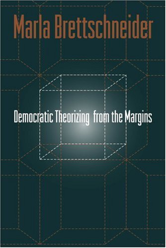 Democratic Theorizing from the Margins