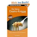 Der kleine Gastro-Knigge 2100: Esskultur, im Restaurant, bei Tisch und das Arbeitsessen