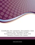 Gambling in Lebanon, Including: Sam Farha, Joe Hachem, Chris Karagulleyan, Freddy Deeb, Joe Awada, Casino Du Liban