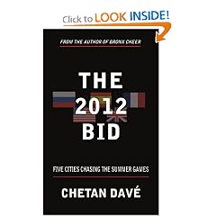 THE 2012 BID: FIVE CITIES CHASING THE SUMMER GAMES