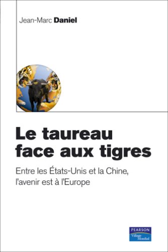 Le taureau face aux tigres - L'europe et le reste du monde