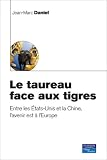 Le taureau face aux tigres - L'europe et le reste du monde