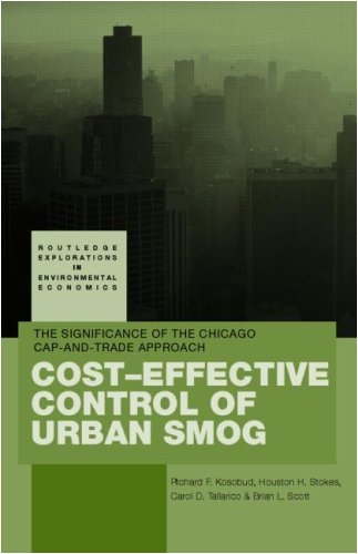 Cost-Effective Control of Urban Smog: The Significance of the Chicago Cap-and-Trade Approach (Routledge Explorations in Environmental Economics)