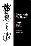 Ikkyu: Crow With No Mouth: 15th Century Zen Master
