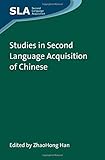 Studies in second language acquisition of Chinese