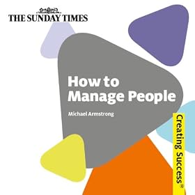 How to Manage People: Creating Success Series (Unabridged)