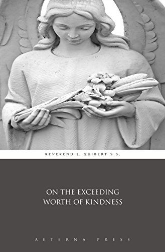 On the Exceeding Worth of Kindness (Illustrated)