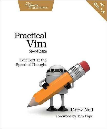 Practical Vim, Second Edition: Edit Text at the Speed of Thought