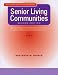 Senior Living Communities: Operations Management and Marketing for Assisted Living, Congregate, and Continuing Care Retirement Communities