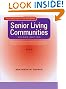 Senior Living Communities: Operations Management and Marketing for Assisted Living, Congregate, and Continuing Care Retirement Communities