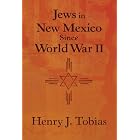 Jews in New Mexico Since World War II by  Henry J. Tobias