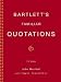 Books : Bartlett's Familiar Quotations