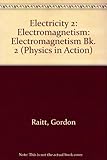 Electricity 2 : electromagnetism