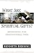 What Are Spiritual Gifts?: Rethinking the Conventional View