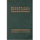 Click here to buy Mechanical Metallurgy by  George Dieter.