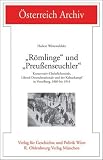 Produkt-Bild: "R&ouml;mlinge" und "Preu&szlig;enseuchler": Konservativ-Christlichsoziale, Liberal-Deutschnationale und der Kulturkampf in Vorarlberg, 1860 bis 1914