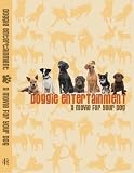 Doggie Entertainment- A Movie For Your Dog