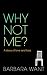 Why Not Me?