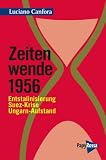 Produkt-Bild: Zeitenwende 1956: Entstalinisierung, Suez-Krise, Ungarn-Aufstand