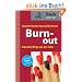 Burn-out: Erprobte Wege aus der Falle