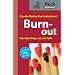 Burn out: Erprobte Wege aus der Falle