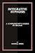 Integrative Hypnosis: A Comprehensive Course in Change Integrative Hypnosis: A Comprehensive Course in Change