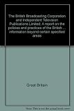 The British Broadcasting Corporation and Independent Television Publications Limited : a report on the policies and practices of the British Broadcasting Corporationand Independent Television Publicat