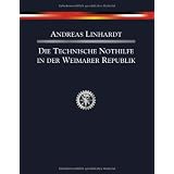 Die Technische Nothilfe in der Weimarer Republikvon "Andreas Linhardt"