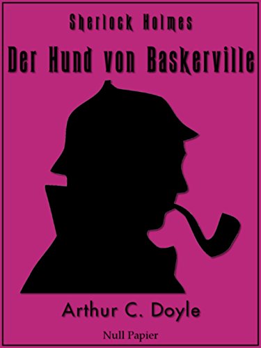 Sherlock Holmes (Sherlock Holmes bei Null Papier) (German Edition)
