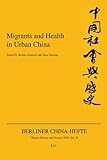 Migrants and health in urban China